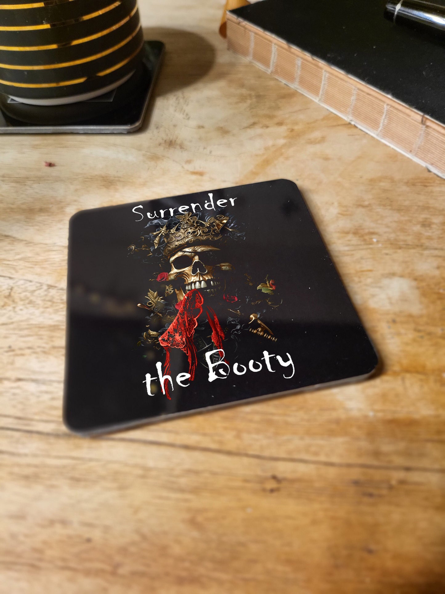 Surrender the Booty Metal Coaster